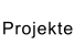 Projekte