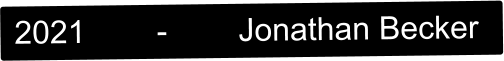 2021        -        Jonathan Becker