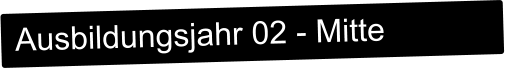 Ausbildungsjahr 02 - Mitte